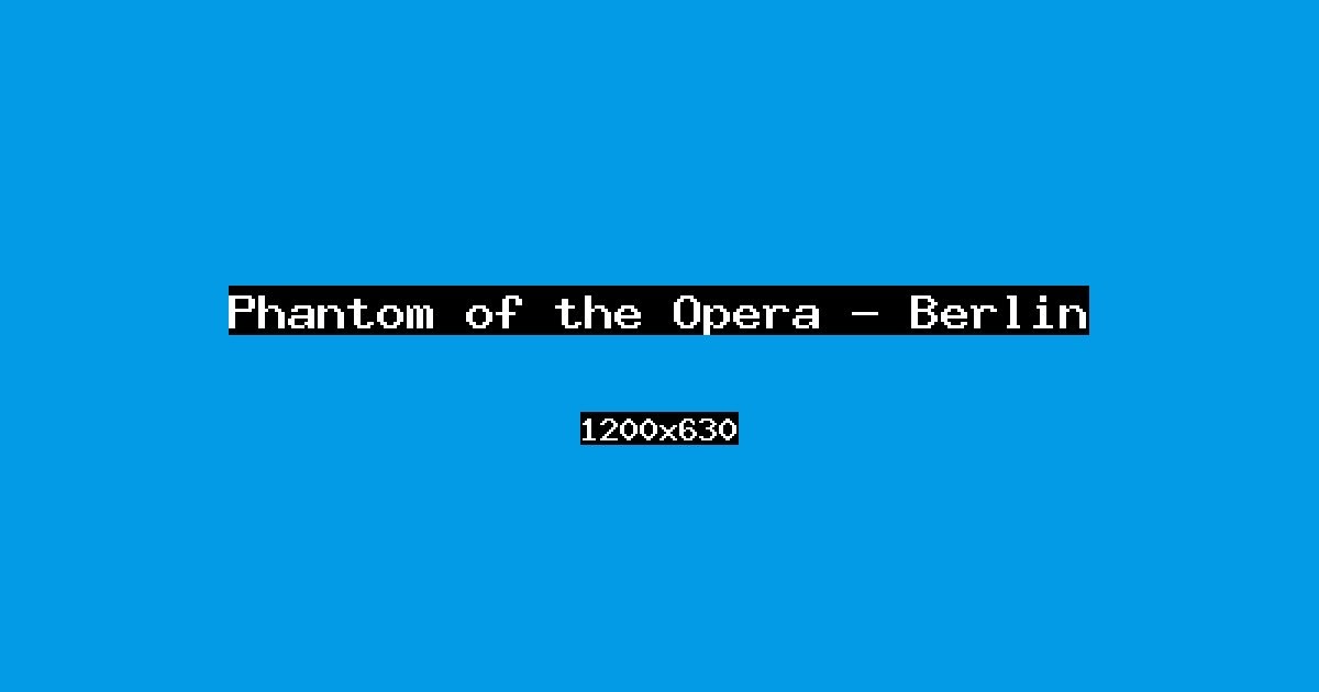 Event cover: Phantom of the Opera — Berlin