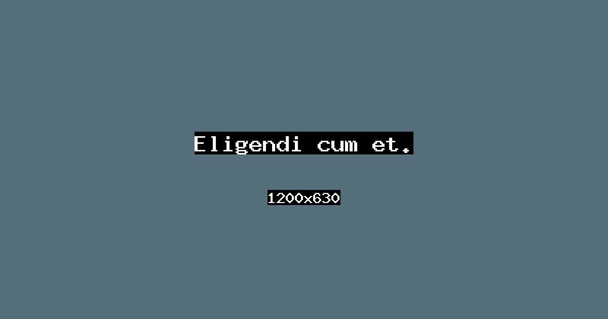 Event cover: Eligendi cum et.