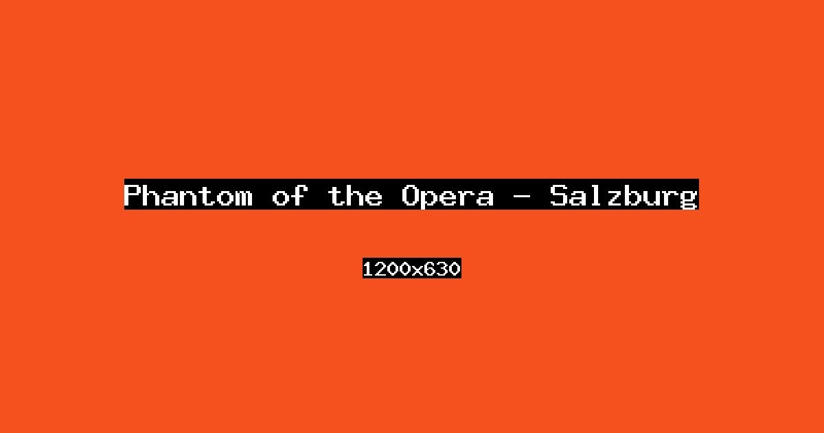 Event cover: Phantom of the Opera — Salzburg